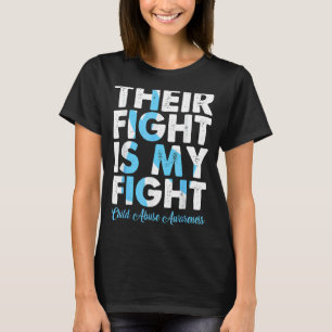 Ihr Kampf ist mein Kampf gegen Kindesmissbrauch Be T-Shirt