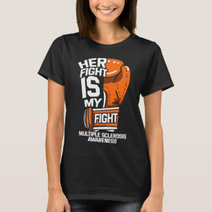 Ihr Kampf ist mein Kampf gegen Multiple Sklerose B T-Shirt