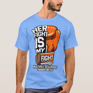 Ihr Kampf ist mein Kampf gegen Multiple Sklerose O T-Shirt