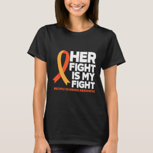 Ihr Kampf ist mein Kampf gegen Multipler Sklerose  T-Shirt