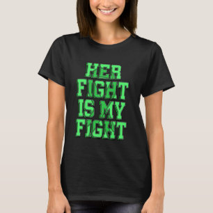Ihr Kampf ist mein Kampf gegen Neurofibromatose nf T-Shirt