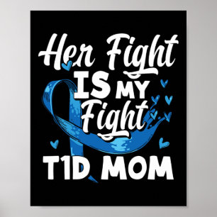 Ihr Kampf ist mein Kampf gegen T1d Mama Diabetes B Poster