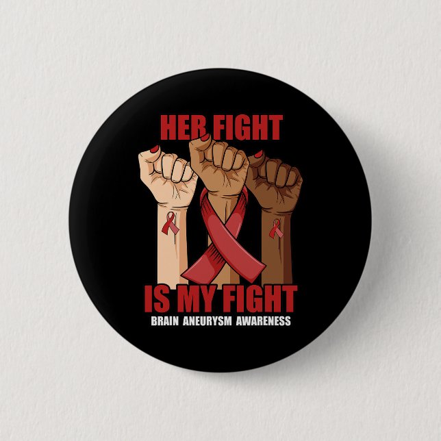 Ihr Kampf ist mein Kampf Hand Hirn Aneurysma Aware Button (Vorderseite)