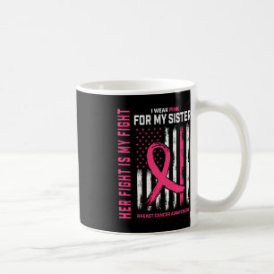 Ihr Kampf ist mein Kampf ich trage rosa Schwester  Kaffeetasse