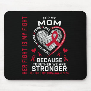 Ihr Kampf ist mein Kampf Mama Multiples Myelom-Bew Mousepad