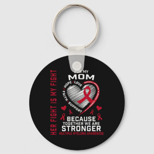 Ihr Kampf ist mein Kampf Mama Multiples Myelom-Bew Schlüsselanhänger