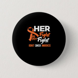 Ihr Kampf ist mein Kampf Nierenkrebs-Bewusstsein Button