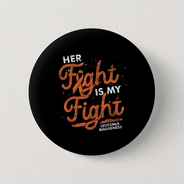 Ihr Kampf ist mein Kampf Oranges Band Leukämie bew Button (Vorderseite)