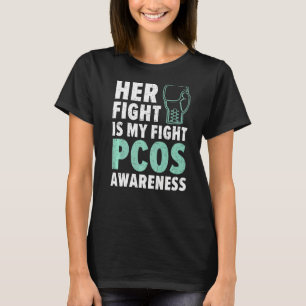 Ihr Kampf ist mein Kampf Pcos polyzystische Ovaria T-Shirt