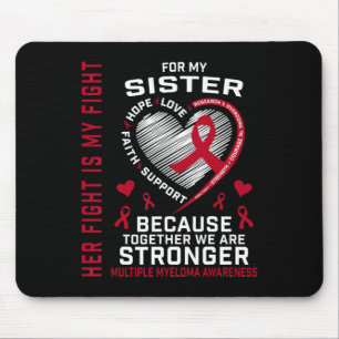 Ihr Kampf ist mein Kampf Schwester Multiples Myelo Mousepad