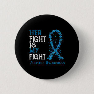 Ihr Kampf ist mein Kampf um Alopezie Bewusstsein Button