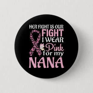 Ihr Kampf ist unser Kampf, den ich für meine Nana Button