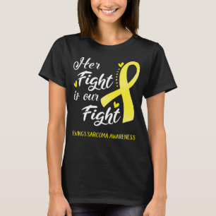 Ihr Kampf ist unser Kampf Ewings Sarcoma T-Shirt