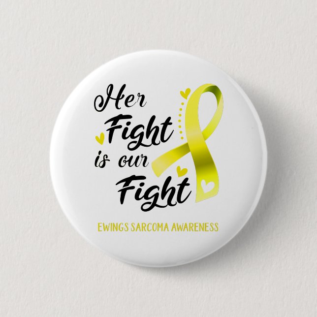 Ihr Kampf ist unser Kampf Ewings Sarcomas Bewussts Button (Vorderseite)