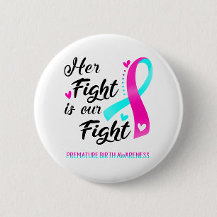 Ihr Kampf ist unser Kampf Frühgeburt Bewusstsein Button