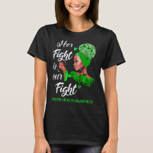 Ihr Kampf ist unser Kampf gegen die psychische Ges T-Shirt