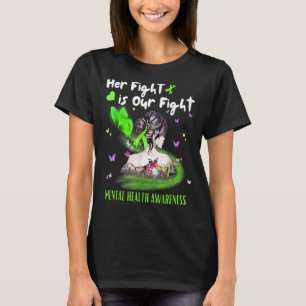 Ihr Kampf ist unser Kampf gegen die psychische Ges T-Shirt