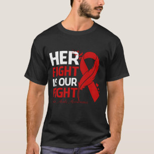 Ihr Kampf ist unser Kampf gegen HIV-Aids-Aids-Awar T-Shirt