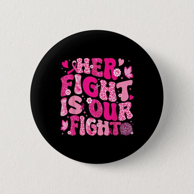 Ihr Kampf ist unser Kampf gegen rosa Ribbon Brustk Button (Vorderseite)