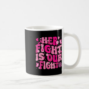 Ihr Kampf ist unser Kampf gegen rosa Ribbon Brustk Kaffeetasse