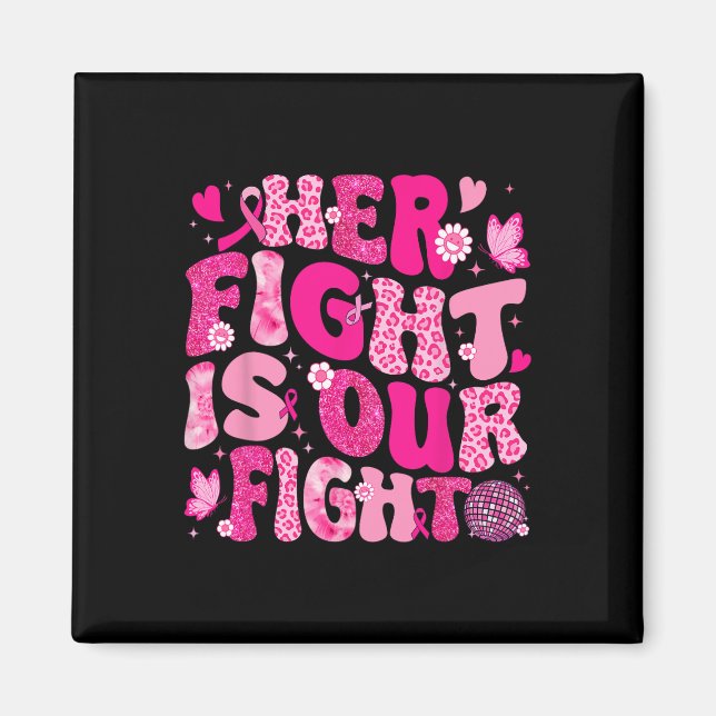 Ihr Kampf ist unser Kampf gegen rosa Ribbon Brustk Magnet (Vorne)