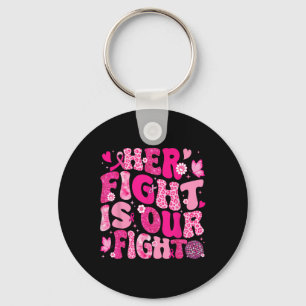 Ihr Kampf ist unser Kampf gegen rosa Ribbon Brustk Schlüsselanhänger
