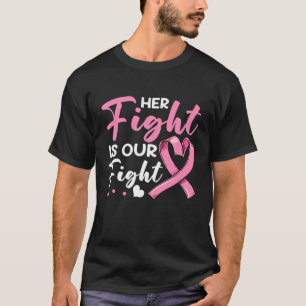 Ihr Kampf ist unser Kampf gegen rosa Ribbon Brustk T-Shirt