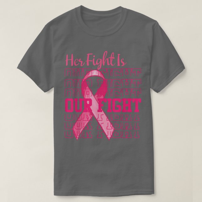 Ihr Kampf ist unser Kampf gegen rosa Ribbon Brustk T-Shirt (Design vorne)