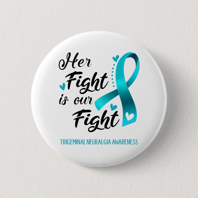Ihr Kampf ist unser Kampf Trigeminal Neuralgie Button (Vorderseite)