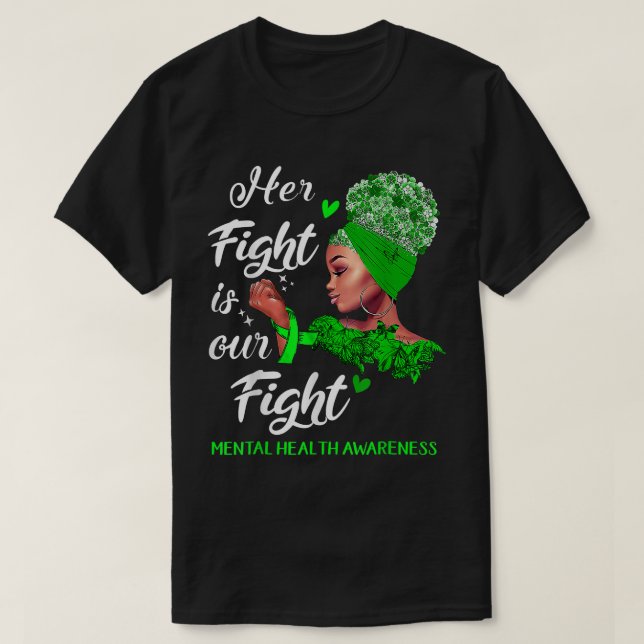 Ihr Kampf ist unsere Frau für psychische Gesundhei T-Shirt (Design vorne)