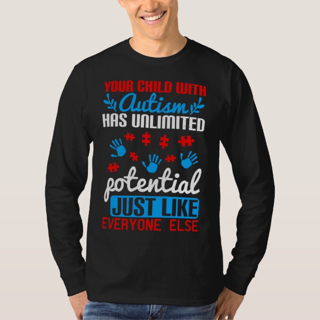 Ihr Kind mit Autismus hat ein unbegrenztes Potenzi T-Shirt (Vorderseite)