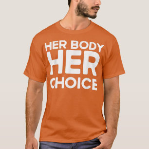 Ihr Körper ihre beängstigende Zitatauswahl lustige T-Shirt