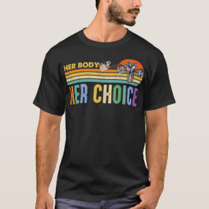 Ihr Körper Ihre Wahl Weibchen Vintag Femini T-Shirt