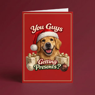 Ihr kriegt Geschenke? Lustiger Hunde-Weihnachtsgru Karte