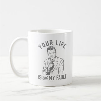 Ihr Leben ist nicht meine Störung Tasse