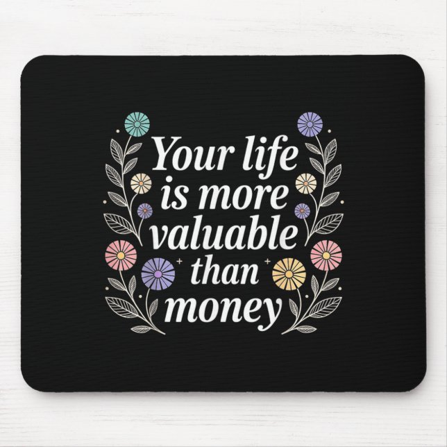 Ihr Leben ist wertvoller als Geld Zweck - Mousepad (Vorne)