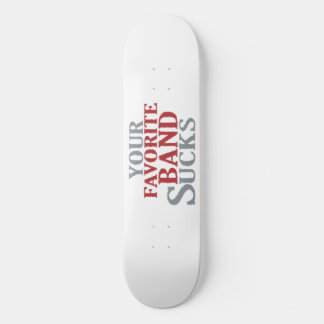 Ihr Lieblingsband Sind zum Kotzen Skateboard