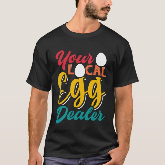 Ihr lokaler Eierhändler   Eier Inflation Hühnerfar T-Shirt (Vorderseite)