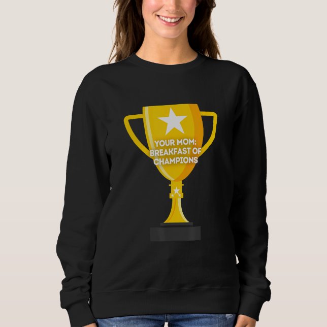 Ihr Mama-Frühstück der Champions Sweatshirt (Vorderseite)