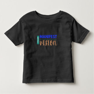 Ihr manifestes Vision-Kleinkind-T - Shirt