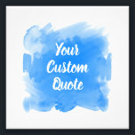 Ihr maßgeschneidertes Angebot Azure Paint Stroke P Fotodruck<br><div class="desc">Fügen Sie Ihr eigenes Angebot und Ihre persönliche Nachricht hinzu. Ein Poster mit individualisierbarem Text über einem azurblauen Aquarell.</div>