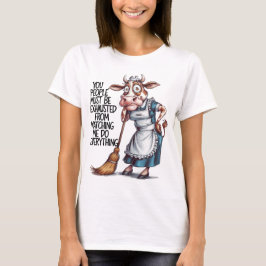 Ihr müsst erschöpft sein, wenn ihr mir dabei zusie T-Shirt