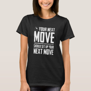 Ihr nächster Schritt sollte Ihr nächster Zug in Bi T-Shirt