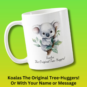 Ihr Name Text, Koalas - Original Baumhäuser! Kaffeetasse