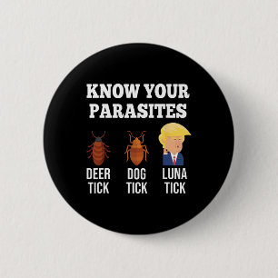 Ihr Parasiten Anti-Trump Funny Luna Tick Resist Button