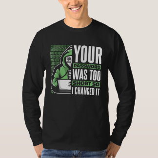 Ihr Passwort war zu kurz Black Hat Ethical Hack T-Shirt