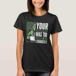 Ihr Passwort war zu kurz Black Hat Ethical Hack T-Shirt