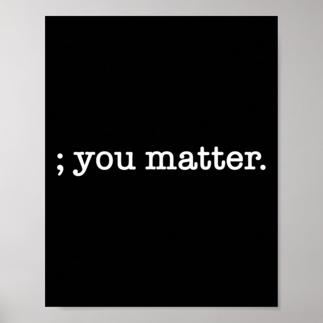 Ihr Problem Semicolon Suizidprävention Bewusstsein Poster (Vorne)