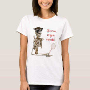 Ihr Risiko-Badminton-Pirat T-Shirt
