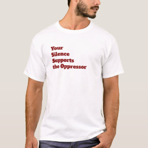 Ihr Schweigen unterstützt den Kompressor T-Shirt